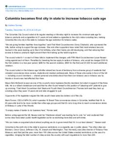 columbiatribune.com http://www.columbiatribune.com/news/local/columbia-city-council-increases-tobacco-sale-age-restricts-e-cigarette/article_067b6ab1736a-5302-b7ec-16803a16996a.html Columbia becomes first city in state t