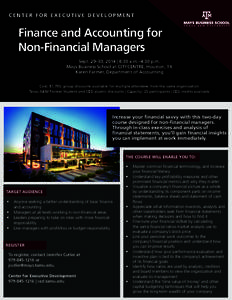 CENTER FOR EXECUTIVE DEVELOPMENT  Finance and Accounting for Non-Financial Managers Sept. 29–30, 2014 | 8:30 a.m.–4:30 p.m. Mays Business School at CITYCENTRE, Houston, TX