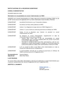 INSTITUT NATIONAL DE LA RECHERCHE SCIENTIFIQUE CONSEIL D’ADMINISTRATION DÉCISION 409A[removed]Nomination à la vice-présidence du conseil d’administration de l’INRS ADOPTÉE par le conseil d’administration de