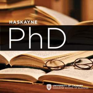 Haskayne  PhD Advance your academic career with Haskayne