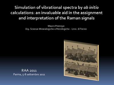 Mauro Prencipe Dip. Scienze Mineralogiche e Petrologiche - Univ. di Torino RAA 2011 Parma, 5-8 settembre 2011