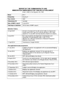 REPORT BY THE COMMONWEALTH AND IMMIGRATION OMBUDSMAN FOR TABLING IN PARLIAMENT Under s 486O of the Migration Act 1958 Name  Mr X