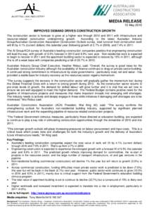 MEDIA RELEASE 13 May 2010 IMPROVED DEMAND DRIVES CONSTRUCTION GROWTH The construction sector is forecast to grow at a higher rate through 2010 and 2011 with infrastructure and resource-related construction underpinning g