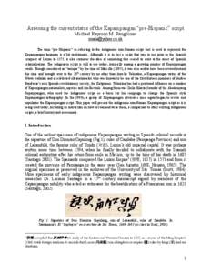 Assessing the current status of the Kapampangan “pre-Hispanic” script Michael Raymon M. Pangilinan [removed] The term “pre-Hispanic” in referring to the indigenous non-Roman script that is used to repres