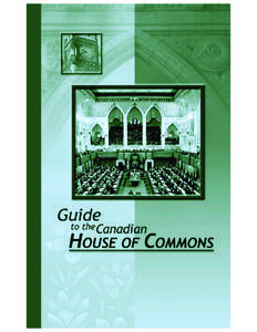 Canadian Cataloguing in Publication Data Guide to the Canadian House of Commons. 2nd edition — Ottawa: Office of the Speaker of the House of Commons, [removed], 14 p. : ill.; cm. Cover title. Text in English and French