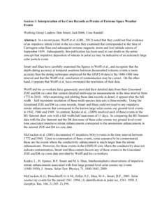 Session 1: Interpretation of Ice Core Records as Proxies of Extreme Space Weather  Events Working Group Leaders: Don Smart, Jack Dibb, Cora Randall   Abstract:  In a recent paper, Wolff et a