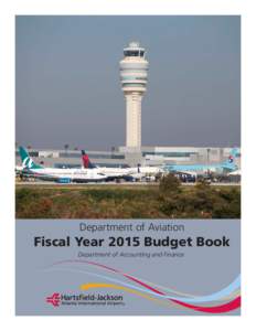Department of Aviation  Fiscal Year 2015 Budget Book Department of Accounting and Finance  Table of Contents