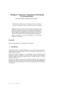 “Intelligent” Telepresence: Introducing Virtual Reality In Advanced Robots Riccardo Cassinis°, Mardy Terceros Rojas°° ° Dipartimento di Elettronica per l’Automazione, Università di Brescia. °° Progetto di In