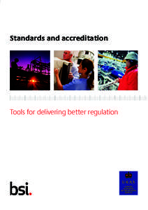 Standards and accreditation  Tools for delivering better regulation STANDARDS AND ACCREDITATION: TOOLS FOR DELIVERING BETTER REGULATION