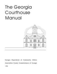 The Georgia Courthouse Manual Georgia Department of Community Affairs Association County Commissioners of Georgia