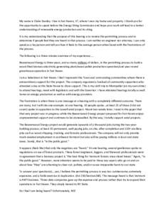 My name is Claire Stanley. I live in Fair Haven, VT, where I own my home and property. I thank you for the opportunity to speak before the Energy Siting Commission and hope your work will lead to a better understanding o