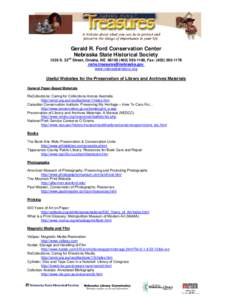 Gerald R. Ford Conservation Center Nebraska State Historical Society 1326 S. 32nd Street, Omaha, NE[removed]1180, Fax: ([removed]removed] www.nebraskahistory.org
