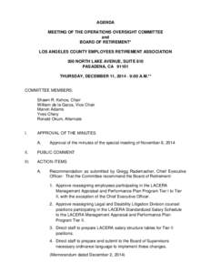 AGENDA MEETING OF THE OPERATIONS OVERSIGHT COMMITTEE and BOARD OF RETIREMENT* LOS ANGELES COUNTY EMPLOYEES RETIREMENT ASSOCIATION 300 NORTH LAKE AVENUE, SUITE 810