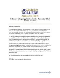Delaware College Application Month – November 2013 Student Checklist Dear High School Senior, It is probably hard to believe your senior year is finally here. With it comes planning for what you will do after graduatio