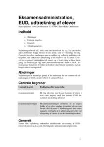 Eksamensadministration, EUD, udtrækning af elever Sidst opdateretversion 1.3 /UNI•C/Steen Eske Christensen Indhold  Ændringer