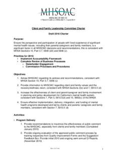 Client and Family Leadership Committee Charter Draft 2010 Charter Purpose: Ensure the perspective and participation of people with lived experience of significant mental health issues, including their parents/caregivers 