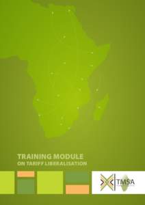 Training Module  on Tariff Liberalisation Training Module on Tariff Liberalisation