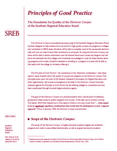 Principles of Good Practice The Foundation for Quality of the Electronic Campus of the Southern Regional Education Board The Electronic Campus (www.electroniccampus.org) of the Southern Regional Education Board has been 