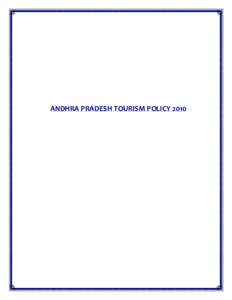 ANDHRA PRADESH TOURISM POLICY 2010  INDEX 1.Introduction (a) New Tourism Policy and Introduction