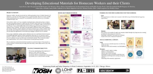 Developing Educational Materials for Homecare Workers and their Clients Laura Stock, Labor Occupational Health Program, UC Berkeley | Sherry Baron, National Institute for Occupational Safety and Health | Suzanne Teran, L