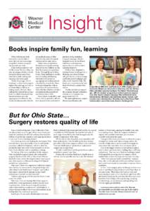 Insight How the faculty and staff of The Ohio State University Wexner Medical Center are changing the face of medicine...one person at a time. Books inspire family fun, learning While children may look forward to a new b