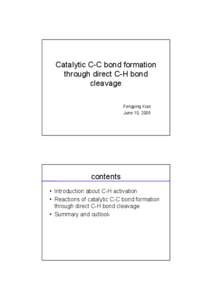 Catalytic C-C bond formation through direct C-H bond cleavage Fengping Xiao June 10, 2005