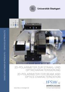 Dienstleistungen & Produkte | Services & Products  2D-Polarimeter zur Strahl- und Optikcharakterisierung 2D-Polarimeter for beam and optics characterization