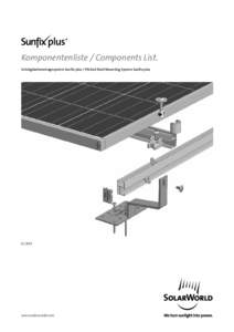 Komponentenliste / Components List. Schrägdachmontagesystem Sunfix plus / Pitched Roof Mounting System Sunfix plus[removed]www.solarworld.com