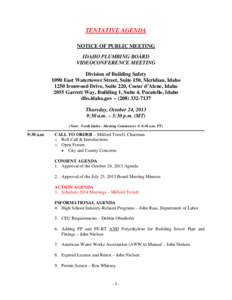 TENTATIVE AGENDA NOTICE OF PUBLIC MEETING IDAHO PLUMBING BOARD VIDEOCONFERENCE MEETING Division of Building Safety 1090 East Watertower Street, Suite 150, Meridian, Idaho