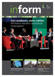 4 ı 2011 Das Magazin der Industrie- und Handelskammer St. Gallen-Appenzell Erst studieren, dann zahlen IHK-Podium diskutiert nachlaufende Studiengebühr