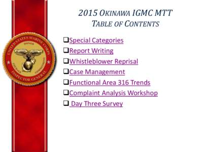 2015 OKINAWA IGMC MTT TABLE OF CONTENTS Special Categories Report Writing Whistleblower Reprisal Case Management