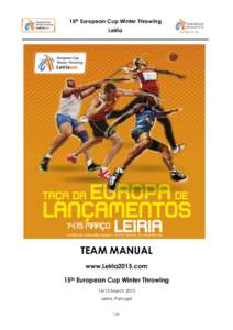 15th European Cup Winter Throwing Leiria TEAM MANUAL www.Leiria2015.com 15th European Cup Winter Throwing