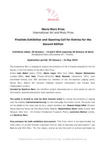 Mario Merz Prize International Art and Music Prize Finalists Exhibition and Opening Call for Entries for the Second Edition Exhibition dates: 29 January – 12 Aprilopening 29 January at 6pm) Fondazione Merz (Via 