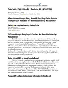Public Safety | 2500 N. River Rd. | Manchester, NH | [removed]Report Date: October 1, 2013 Clery Act Report with Crime Stats from Calendar Year[removed]Information about Campus Safety, Alcohol & Illegal Drugs for the S
