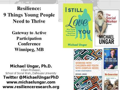 Resilience: 9 Things Young People Need to Thrive Gateway to Active Participation Conference