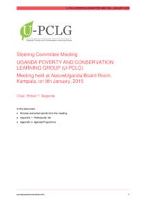 U-PCLG STEERING COMMITTEE MEETING – JANUARY[removed]Steering Committee Meeting UGANDA POVERTY AND CONSERVATION LEARNING GROUP (U-PCLG) Meeting held at NatureUganda Board Room,