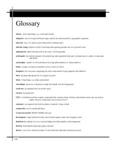 Glossary abiotic non-living things, e.g., rocks and weather allopatric species living in different ranges that do not interbreed due to geographic separation alluvium clay, silt, sand or gravel deposited by running water