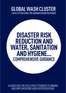 Disaster Risk Reduction and WASH - Comprehensive guidance (WASH Cluster) final.pdf