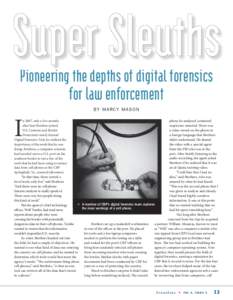 Pioneering the depths of digital forensics for law enforcement I  BY MAR C Y MAS O N