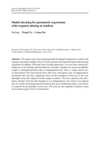 Ann Inst Stat Math[removed]:229–259 DOI[removed]s10463[removed]Model checking for parametric regressions with response missing at random Xu Guo · Wangli Xu · Lixing Zhu