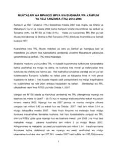 MUHTASARI WA MPANGO MPYA WA BIASHARA WA KAMPUNI YA RELI TANZANIA (TRLKampuni ya Reli Tanzania (TRL) ilianzishwa mwaka 2007 kwa mujibu wa Sheria ya Makampuni Na.12 ya mwaka 2002 kama Kampuni binafsi inayomilki