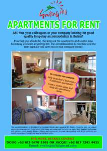 APARTMENTS FOR RENT If so then you should be checking out the apartments and studios now becoming available at Smiling Hill. The accommodation is excellent and the rates typically will save you or your company money.  Fu