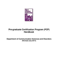 Pre-graduate Certification Program (PCP) Handbook Department of Communication Sciences and Disorders (Revised July 2014)  Table of Contents