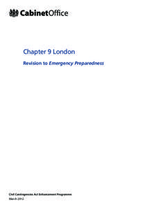 Chapter 9 London Revision to Emergency Preparedness Civil Contingencies Act Enhancement Programme March 2012