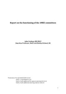 Report on the functioning of the AMEE committees  John Cookson MD FRCP Emeritus Professor, Hull York Medical School, UK  Provenance; first submitted draft