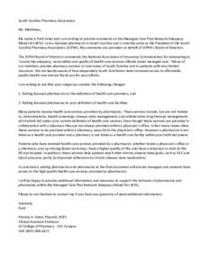 South Carolina Pharmacy Association Ms. Matthews, My name is Patti Fabel and I am writing to provide comments on the Managed Care Plan Network Adequacy Model Act (#74). I am a licensed pharmacist in South Carolina and I 