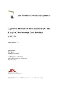 Soil Moisture Active Passive (SMAP)  Algorithm Theoretical Basis Document (ATBD) Level 1C Radiometer Data Product (L1C_TB)