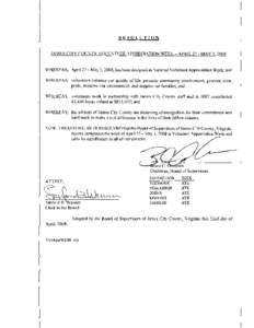 RESOL UTI ON JAMES CITY COUNTY VOLUNTEER APPRECIAnON WEEK - APRIL 27 - MAY 3, 2008  WHEREAS,	 April 27 - May 3,2008, has been designed as National Volunteer Appreciation Week; and