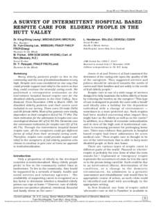 Leung KS et al •Hospital Based Respite Care  A SURVEY OF INTERMITTENT HOSPITAL BASED RESPITE CARE FOR ELDERLY PEOPLE IN THE HUTT VALLEY Dr. King-Shing Leung†, MBChB(CUHK) MRCP(UK)