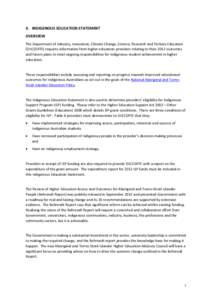 4. INDIGENOUS EDUCATION STATEMENT OVERVIEW The Department of Industry, Innovation, Climate Change, Science, Research and Tertiary Education (DIICCSRTE) requires information from higher education providers relating to the